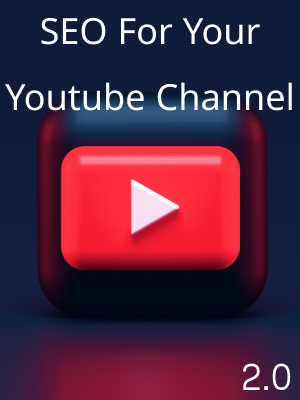 SEO For Your Youtube Channel 2.0