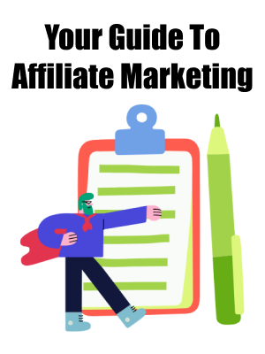 Your Guide To Affiliate Marketing